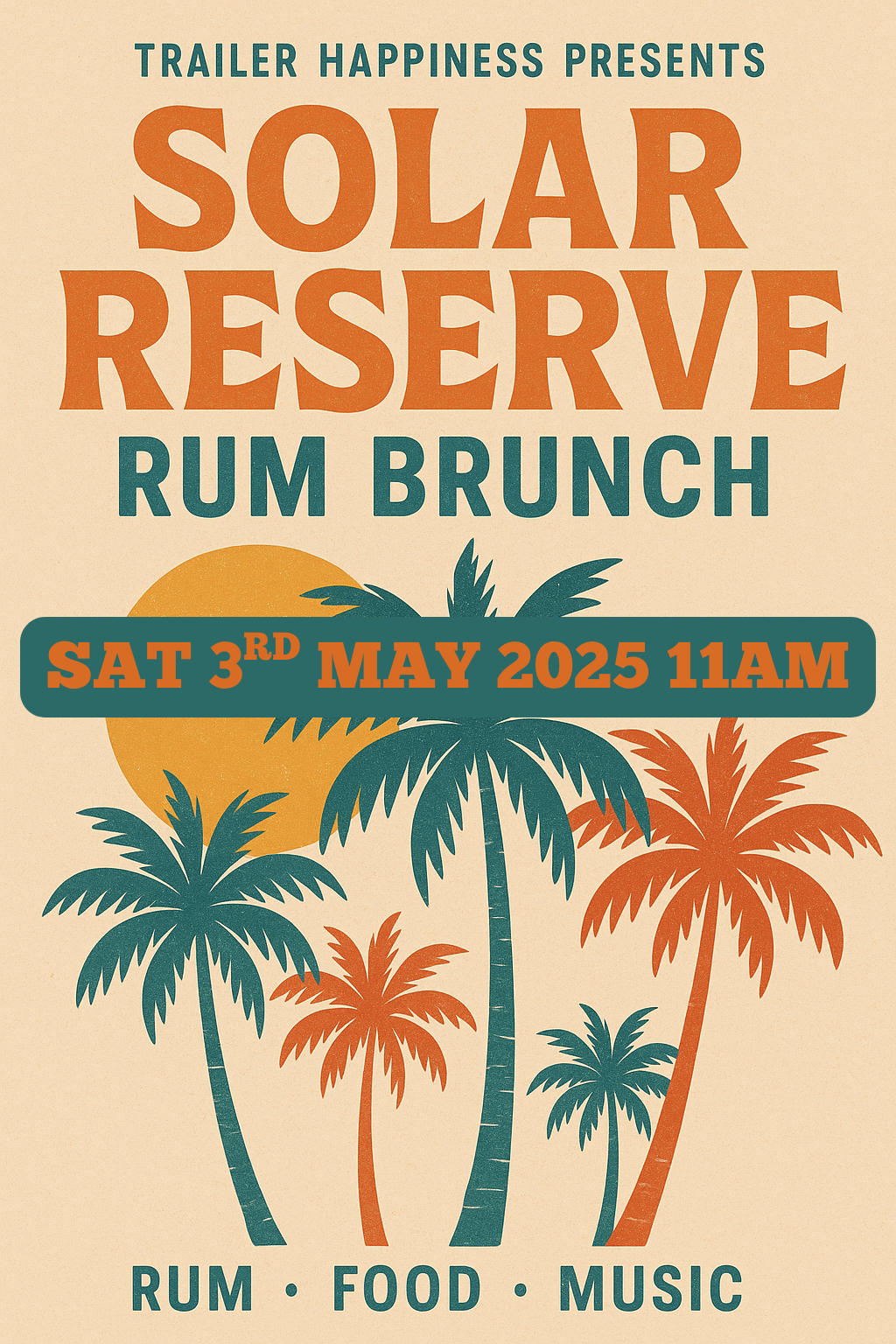 Trailer Happiness Presents Solar Reserve Rum Brunch